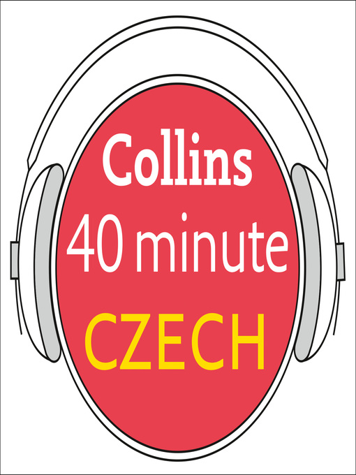 Title details for Czech in 40 Minutes by Collins Dictionaries - Available